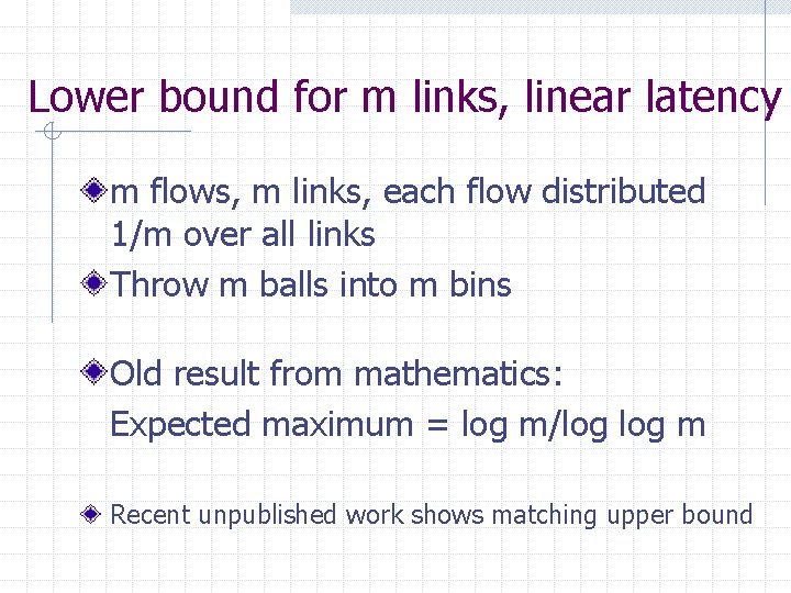 Lower bound for m links, linear latency m flows, m links, each flow distributed