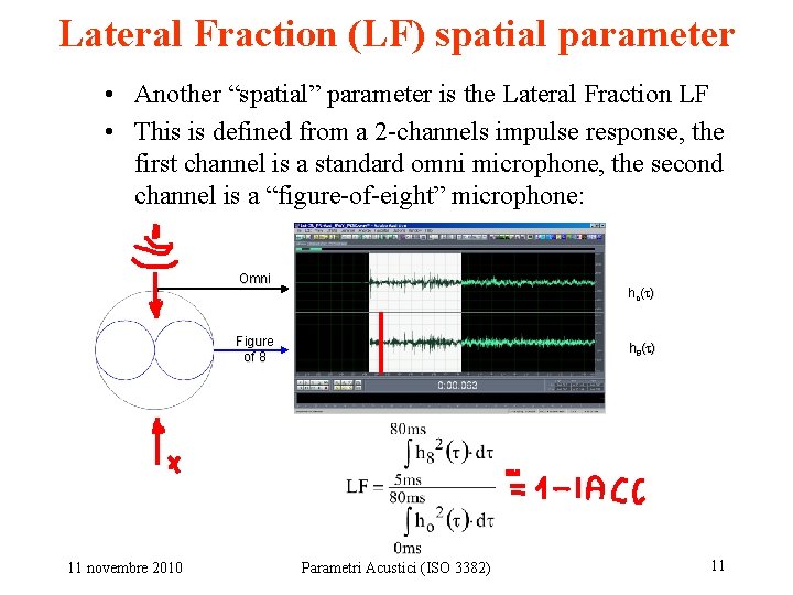 Lateral Fraction (LF) spatial parameter • Another “spatial” parameter is the Lateral Fraction LF