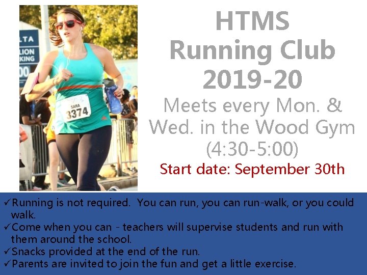 HTMS Running Club 2019 -20 Meets every Mon. & Wed. in the Wood Gym