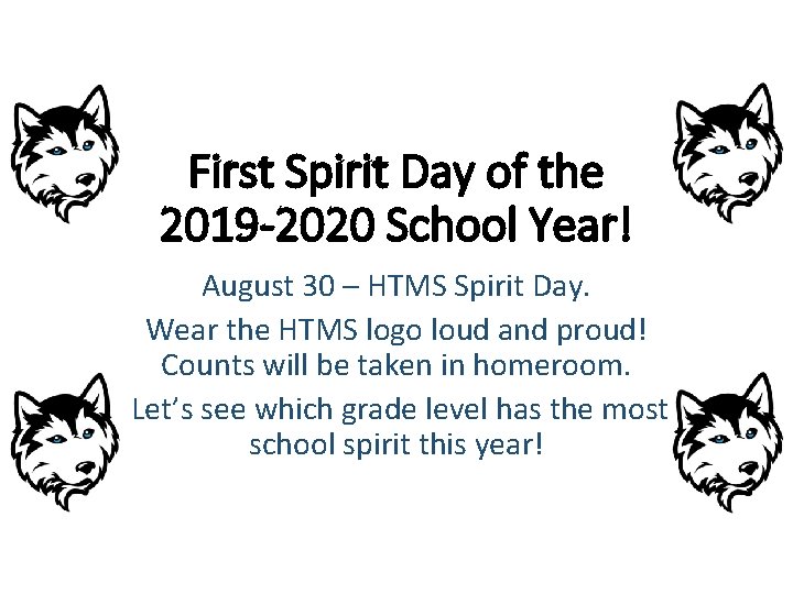 First Spirit Day of the 2019 -2020 School Year! August 30 – HTMS Spirit