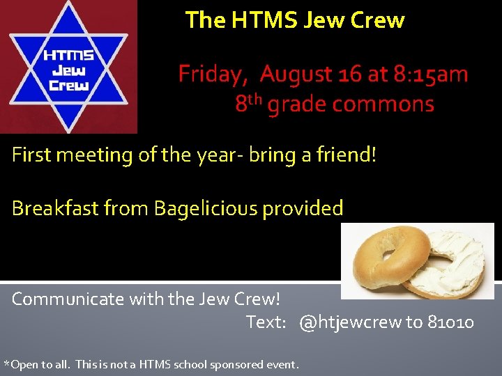 The HTMS Jew Crew Friday, August 16 at 8: 15 am 8 th grade