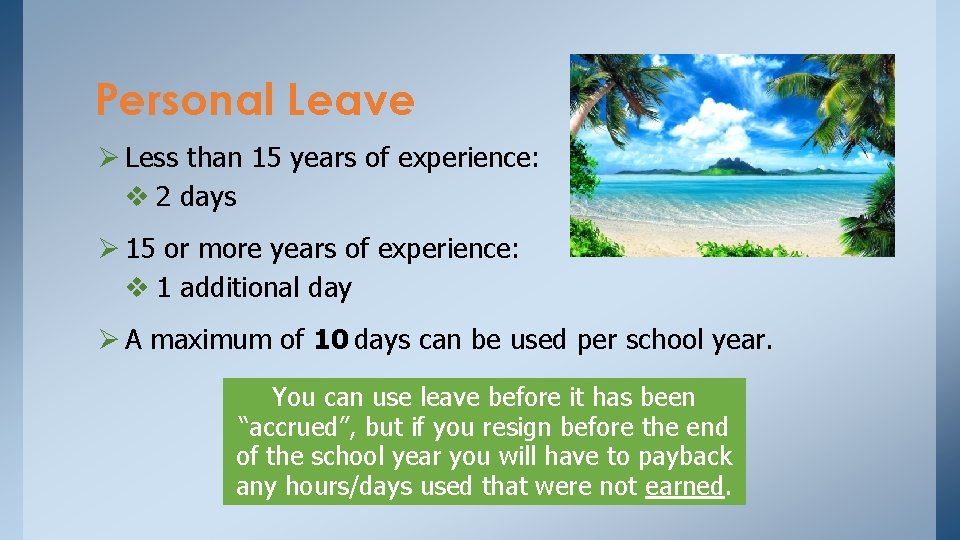 Personal Leave Ø Less than 15 years of experience: v 2 days Ø 15