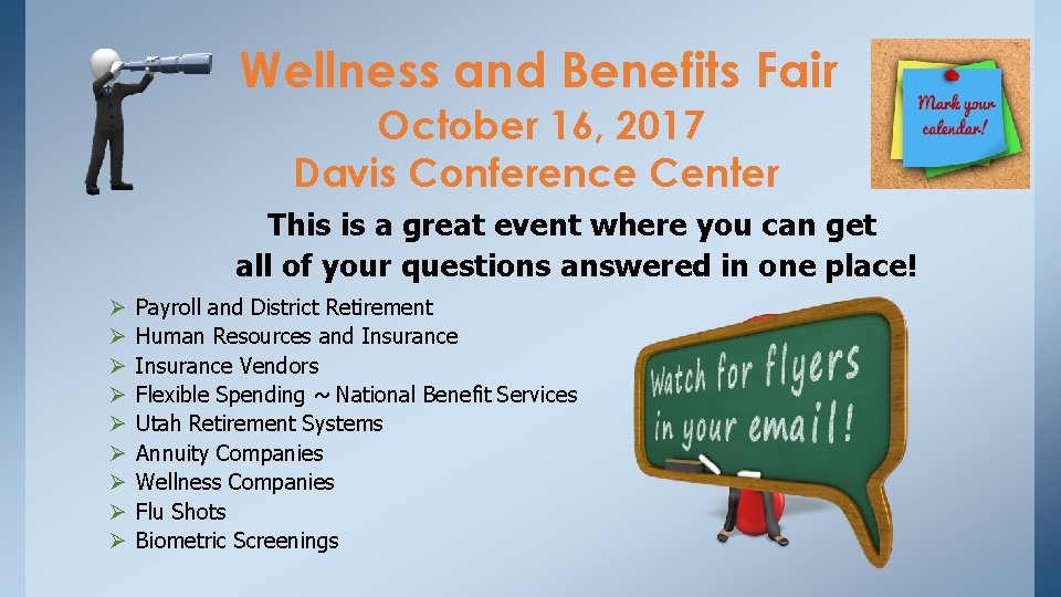 Wellness and Benefits Fair October 16, 2017 Davis Conference Center This is a great