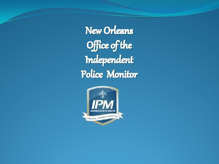 New Orleans Office of the Independent Police Monitor 