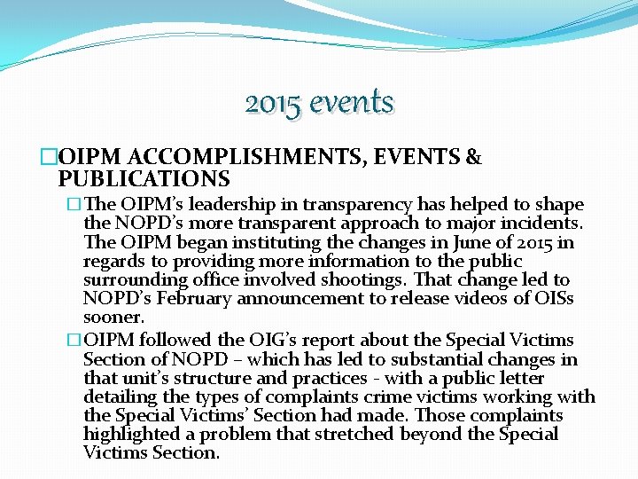 2015 events �OIPM ACCOMPLISHMENTS, EVENTS & PUBLICATIONS �The OIPM’s leadership in transparency has helped