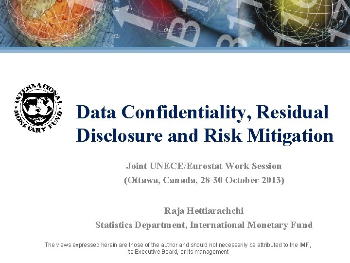 Data Confidentiality, Residual Disclosure and Risk Mitigation Joint UNECE/Eurostat Work Session (Ottawa, Canada, 28