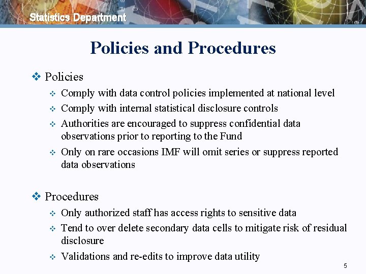 Statistics Department Policies and Procedures v Policies v v Comply with data control policies