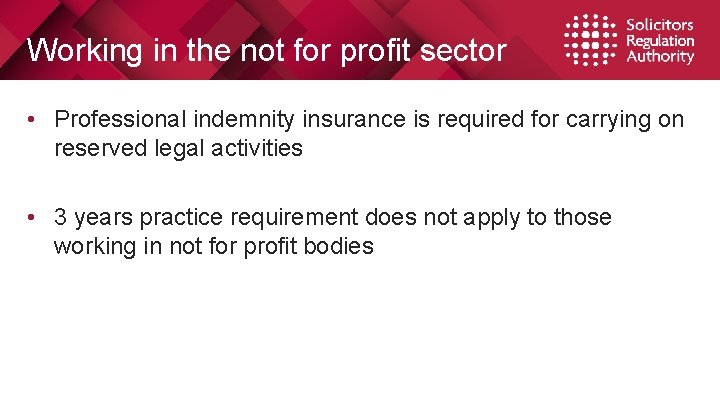 Working in the not for profit sector • Professional indemnity insurance is required for Working in the not for profit sector • Professional indemnity insurance is required for