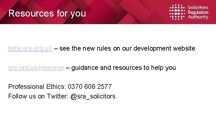 Resources for you beta. sra. org. uk – see the new rules on our Resources for you beta. sra. org. uk – see the new rules on our