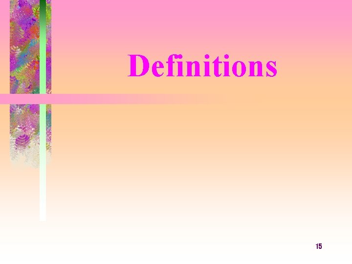 Definitions 15 