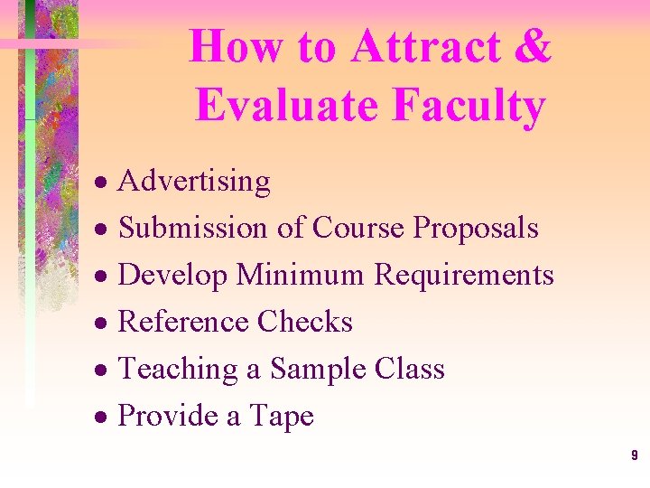 How to Attract & Evaluate Faculty · Advertising · Submission of Course Proposals ·