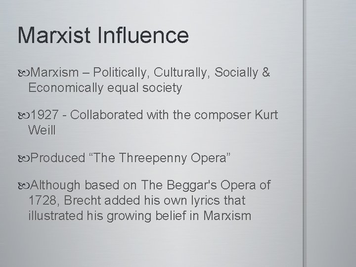 Marxist Influence Marxism – Politically, Culturally, Socially & Economically equal society 1927 - Collaborated Marxist Influence Marxism – Politically, Culturally, Socially & Economically equal society 1927 - Collaborated