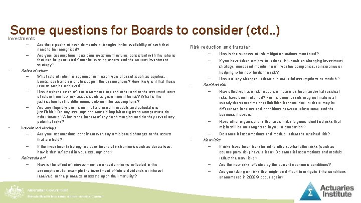 Some questions for Boards to consider (ctd. . ) Investments – • • Are