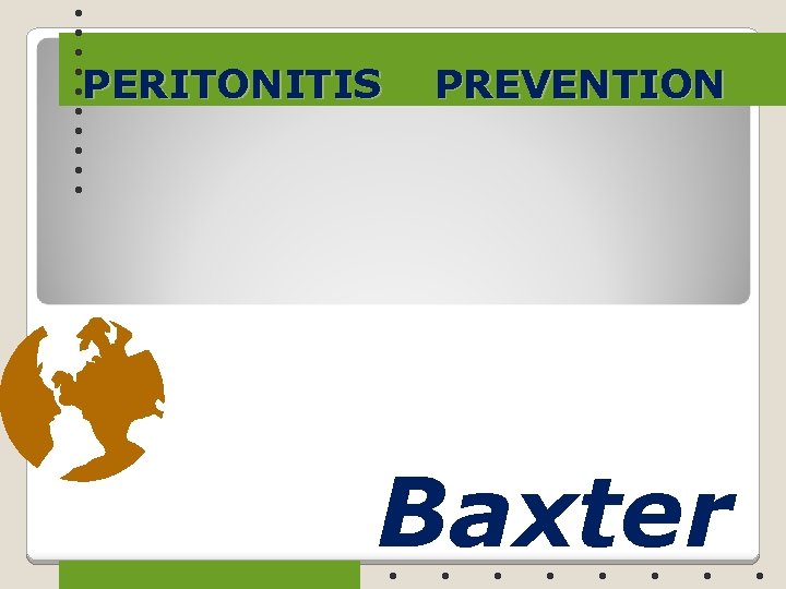 PERITONITIS PREVENTION Baxter 