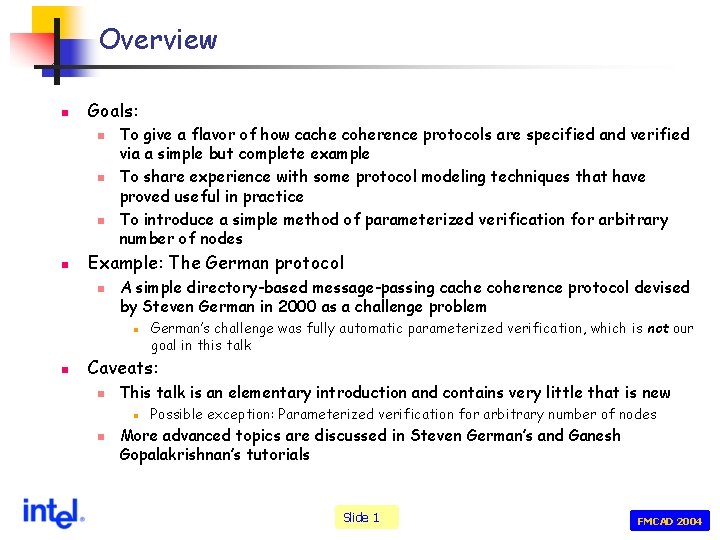 Overview n Goals: n n To give a flavor of how cache coherence protocols