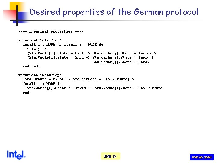 Desired properties of the German protocol ---- Invariant properties ---invariant "Ctrl. Prop" forall i
