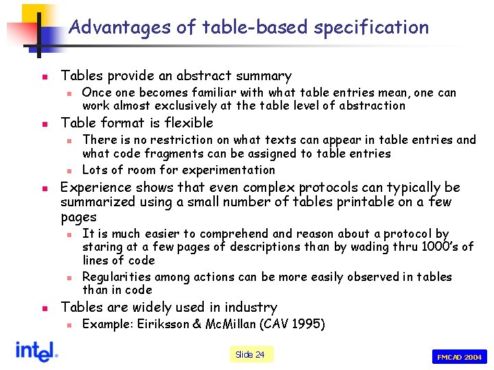 Advantages of table-based specification n Tables provide an abstract summary n n Table format