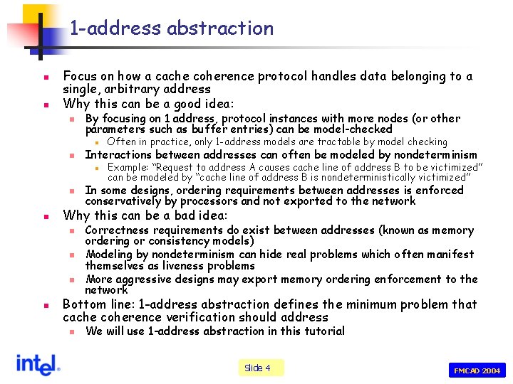1 -address abstraction n n Focus on how a cache coherence protocol handles data