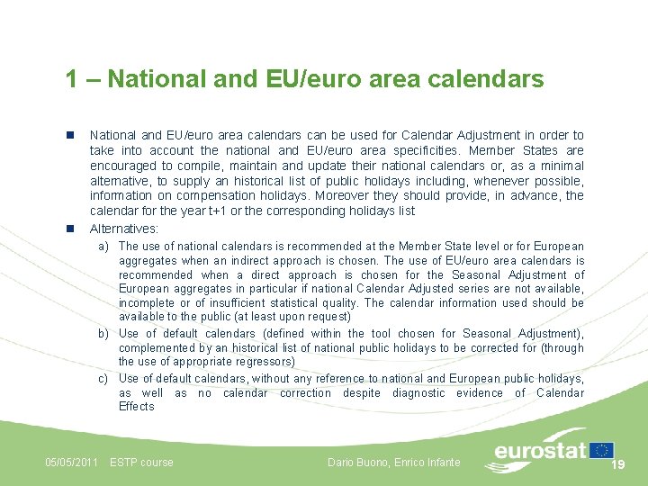 1 – National and EU/euro area calendars n n National and EU/euro area calendars