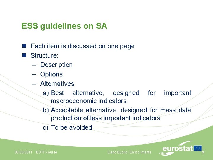 ESS guidelines on SA n Each item is discussed on one page n Structure: