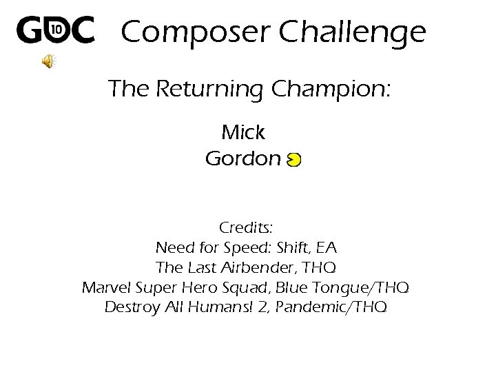 Composer Challenge The Returning Champion: Mick Gordon Credits: Need for Speed: Shift, EA The