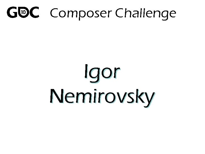 Composer Challenge Igor Nemirovsky 