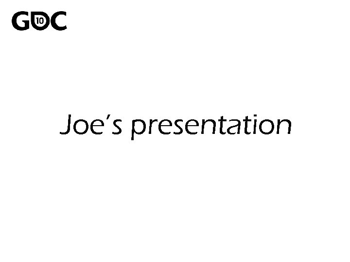 Joe’s presentation 