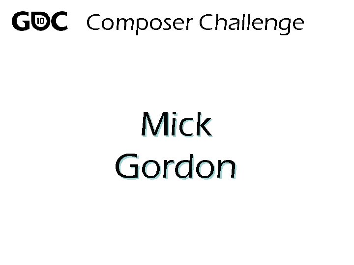 Composer Challenge Mick Gordon 