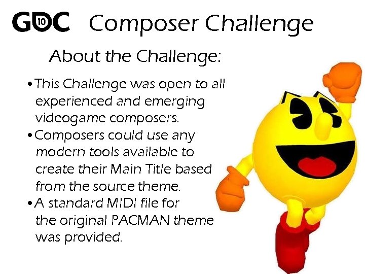 Composer Challenge About the Challenge: • This Challenge was open to all experienced and
