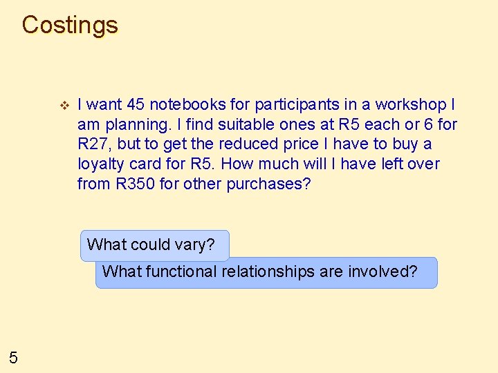 Costings v I want 45 notebooks for participants in a workshop I am planning.