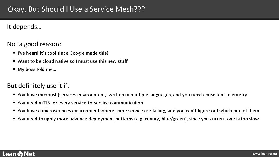 Okay, But Should I Use a Service Mesh? ? ? It depends… Not a