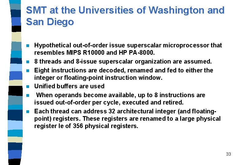 SMT at the Universities of Washington and San Diego n n n Hypothetical out-of-order