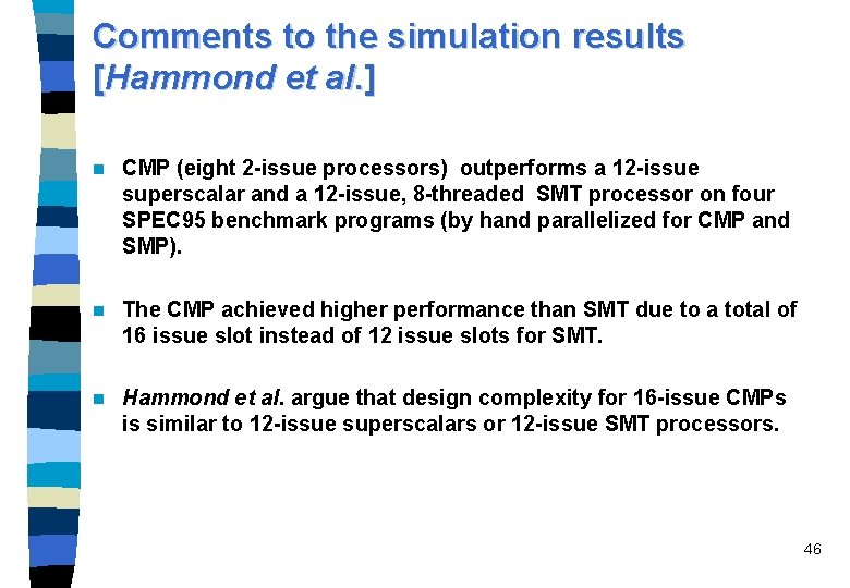 Comments to the simulation results [Hammond et al. ] n CMP (eight 2 -issue