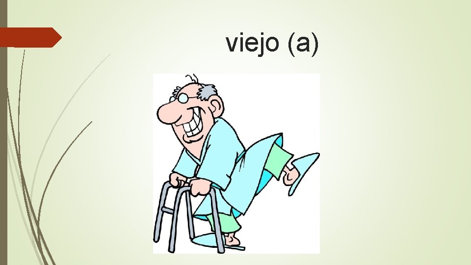 viejo (a) 