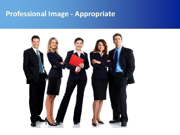 Professional Image - Appropriate 