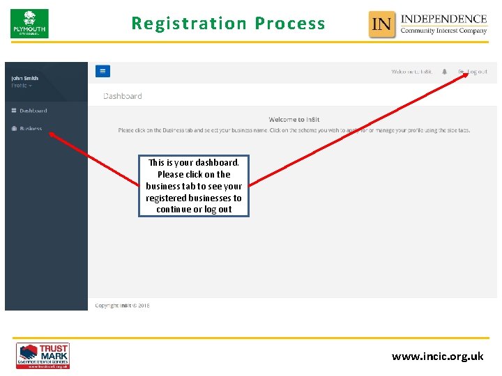 Registration Process This is your dashboard. Please click on the business tab to see