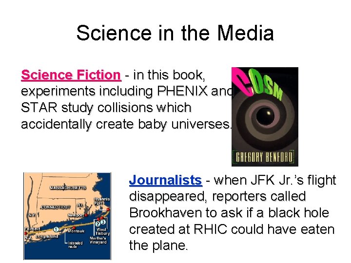 Science in the Media Science Fiction - in this book, experiments including PHENIX and