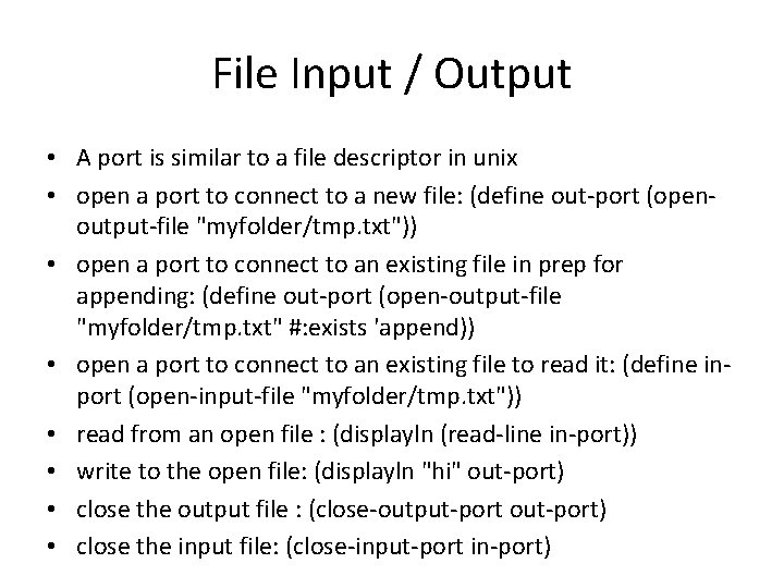 File Input / Output • A port is similar to a file descriptor in File Input / Output • A port is similar to a file descriptor in