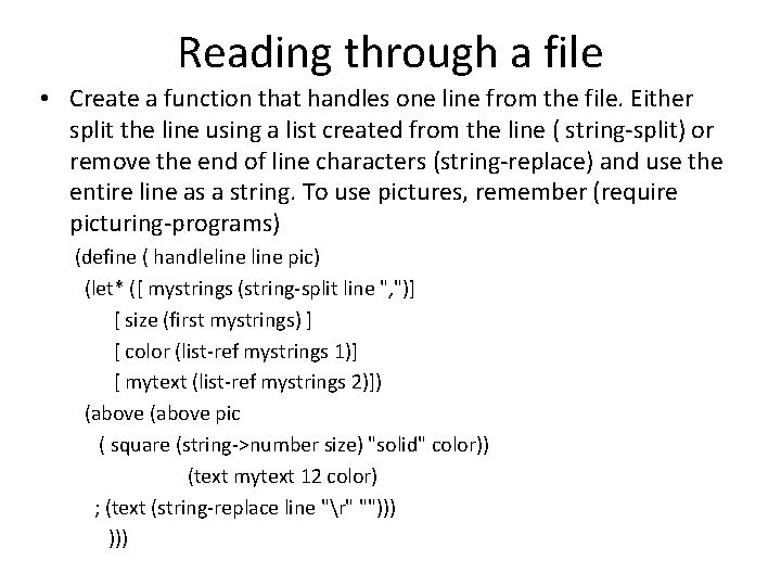 Reading through a file • Create a function that handles one line from the Reading through a file • Create a function that handles one line from the