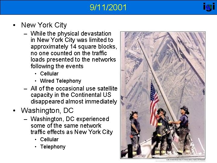 9/11/2001 • New York City – While the physical devastation in New York City