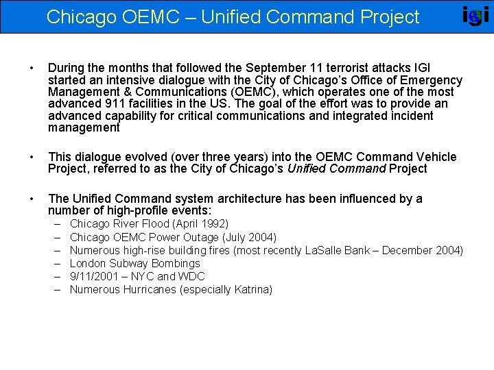 Chicago OEMC – Unified Command Project igi • During the months that followed the