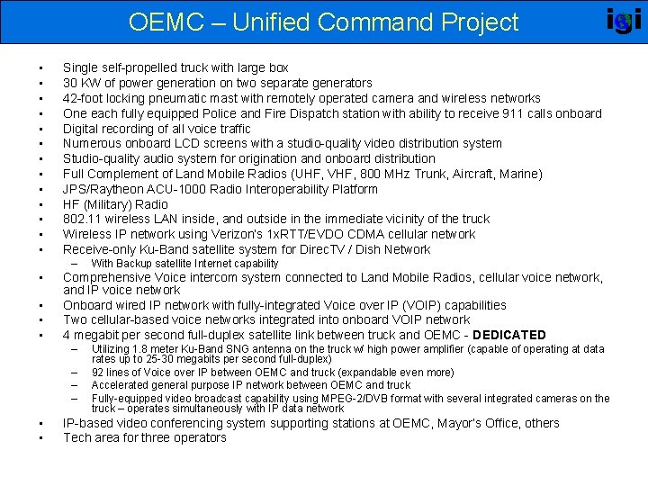 OEMC – Unified Command Project • • • • Single self-propelled truck with large