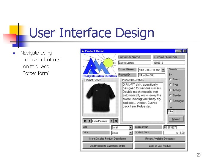 User Interface Design n Navigate using mouse or buttons on this web “order form”