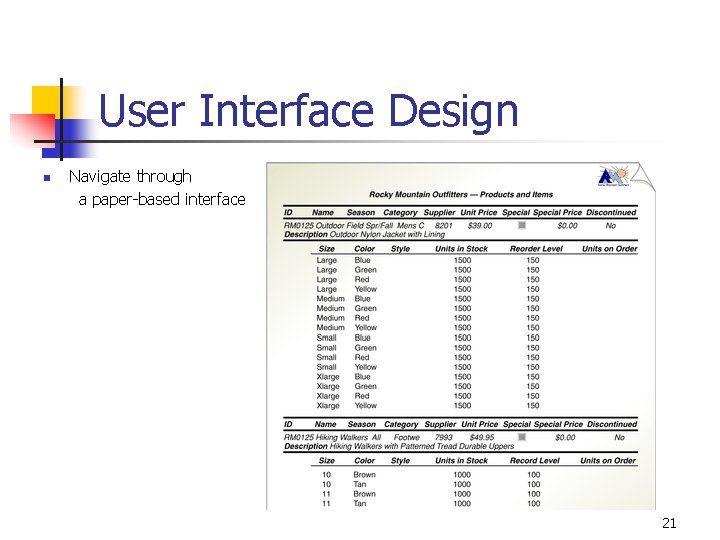 User Interface Design n Navigate through a paper-based interface 21 