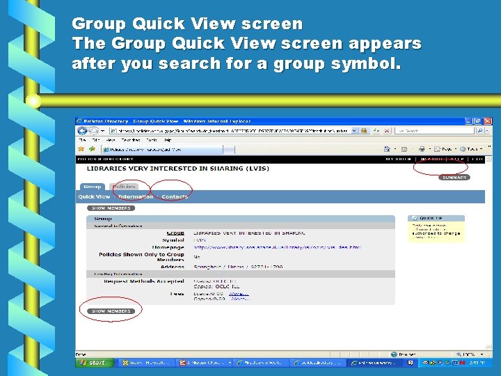 Group Quick View screen The Group Quick View screen appears after you search for