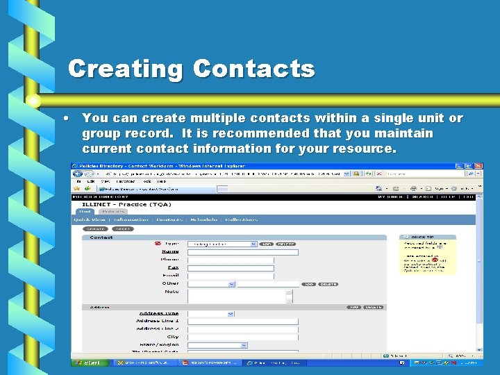 Creating Contacts • You can create multiple contacts within a single unit or group