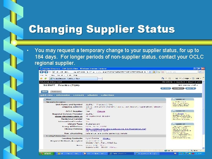 Changing Supplier Status • You may request a temporary change to your supplier status,