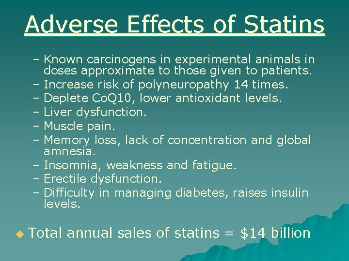 Adverse Effects of Statins – Known carcinogens in experimental animals in doses approximate to