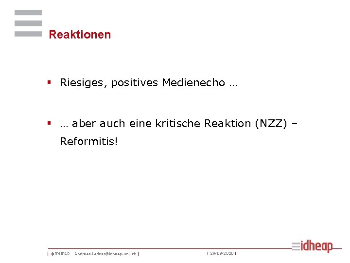 Reaktionen § Riesiges, positives Medienecho … § … aber auch eine kritische Reaktion (NZZ)