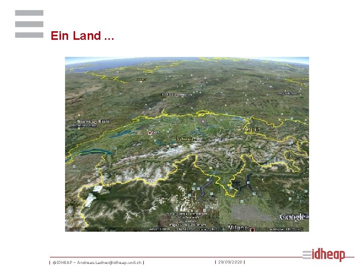 Ein Land. . . | ©IDHEAP – Andreas. Ladner@idheap. unil. ch | | 29/09/2020